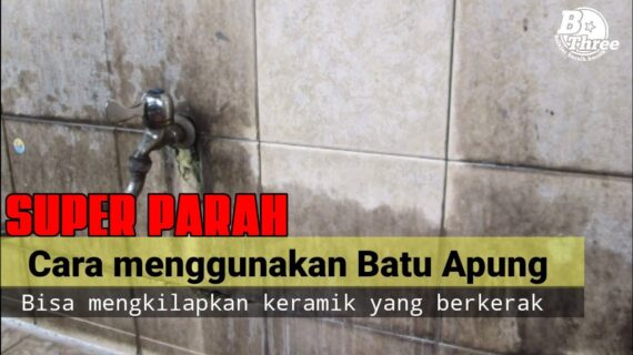 Cara Ampuh Membersihkan Keramik Dengan Batu Apung