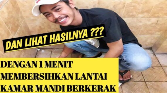 Cara Membersihkan Keramik Lantai Kamar Mandi Berkerak
