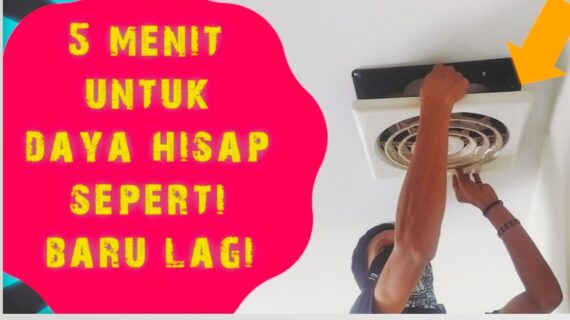 DIY, Bersihkan Exhaust Fan