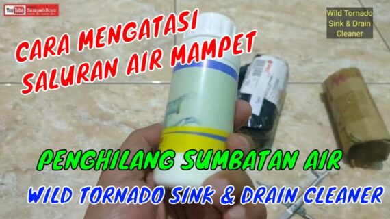 CARA MENGATASI SALURAN AIR MAMPET