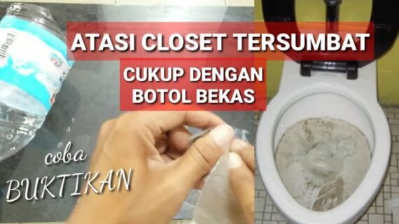cara melancarkan WC mampet, hanya dengan botol bekas sudah bisa