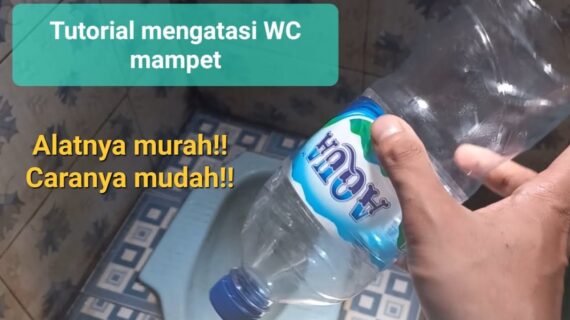Tutorial mengatasi WC mampet dengan alat sederhana