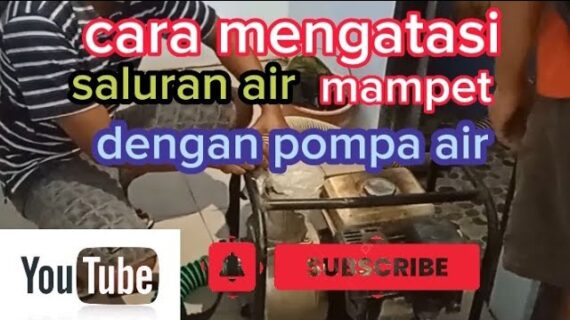 CARA MENGATASI SALURAN AIR KAMAR MANDI MAMPET PAKAI POMPA AIR