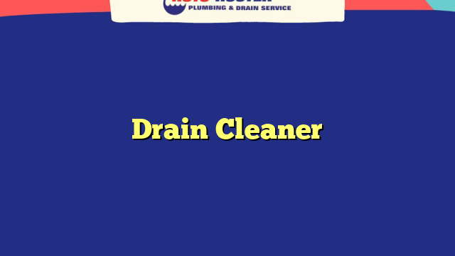 Drain Cleaner